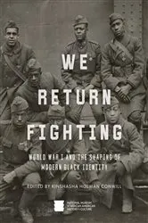 Book cover of We Return Fighting by Nat'l Mus Afr Am Hist Culture