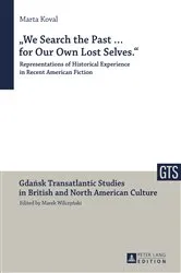 Book cover of «We Search the Past … for Our Own Lost Selves.» by Marek Wilczynski