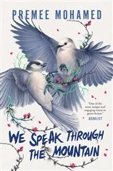 Book cover of We Speak Through the Mountain by Premee Mohamed