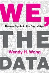 Book cover of We, the Data by Wendy H. Wong