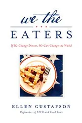 Book cover of We the Eaters by Ellen Gustafson