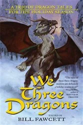 Book cover of We Three Dragons by Ed Greenwood