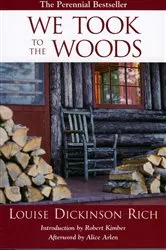 Book cover of We Took to the Woods (2nd ed.) by Louise Rich Dickinson
