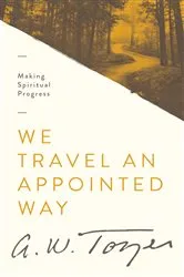Book cover of We Travel an Appointed Way by A W Tozer