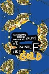 Book cover of We Twinkle Like Gold by Alex Nichols