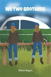 Book cover of We Two Brothers by Sharon Rogers