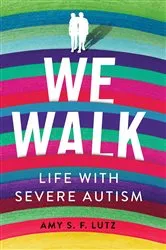 Book cover of We Walk by Amy S. F. Lutz