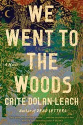 Book cover of We Went to the Woods by Caite Dolan-Leach