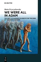 Book cover of We Were All in Adam by Marta Przyszychowska