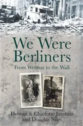 Book cover of We Were Berliners by Helmut Jacobitz