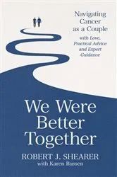 Book cover of We Were Better Together by Robert J. Shearer