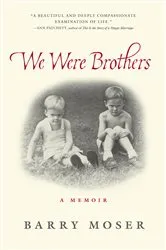 Book cover of We Were Brothers by Barry Moser