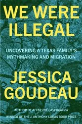 Book cover of We Were Illegal by Jessica Goudeau