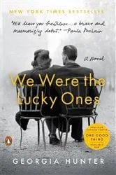 Book cover of We Were the Lucky Ones by Georgia Hunter