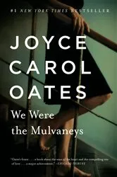 Book cover of We Were the Mulvaneys by Joyce Carol Oates