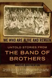 Book cover of We Who Are Alive and Remain by Marcus Brotherton