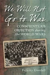 Book cover of We Will Not Go to War by Felicity Goodall