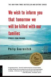 Book cover of We Wish to Inform You That Tomorrow We Will Be Killed with Our Families by Philip Gourevitch