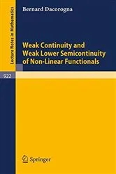 Book cover of Weak Continuity and Weak Lower Semicontinuity of Non-Linear Functionals by B. Dacorogna
