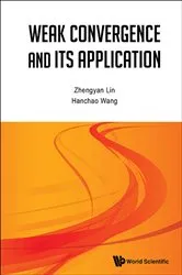Book cover of Weak Convergence And Its Applications by Zhengyan Lin