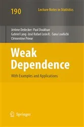 Book cover of Weak Dependence: With Examples and Applications by Unknown
