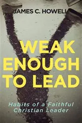 Book cover of Weak Enough to Lead by Unknown