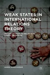 Book cover of Weak States in International Relations Theory by Hanna Samir Kassab