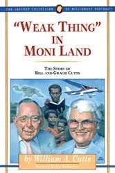 Book cover of Weak Thing in Moni Land by William A. Cutts