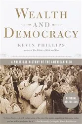 Book cover of Wealth and Democracy by Kevin Phillips