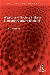 Book cover of Wealth and Society in Early Sixteenth Century England by J.C.K. Cornwall