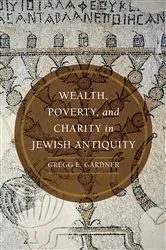 Book cover of Wealth, Poverty, and Charity in Jewish Antiquity by Gregg E. Gardner