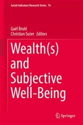 Book cover of Wealth(s) and Subjective Well-Being by Gaël Brulé