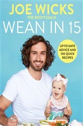 Book cover of Wean in 15 by Joe Wicks