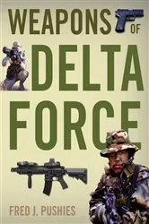 Book cover of Weapons of Delta Force by Fred Pushies