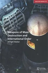 Book cover of Weapons of Mass Destruction and International Order by William Walker