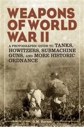 Book cover of Weapons of World War II by G.M. Barnes