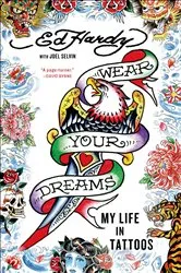 Book cover of Wear Your Dreams by Ed Hardy