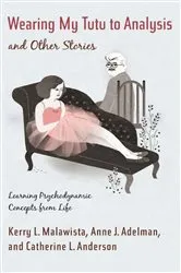 Book cover of Wearing My Tutu to Analysis and Other Stories by Kerry Malawista