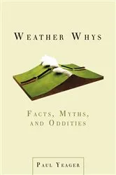 Book cover of Weather Whys by Paul Yeager
