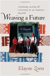 Book cover of Weaving a Future by Elayne Zorn