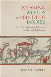 Book cover of Weaving Words and Binding Bodies by Megan Cavell