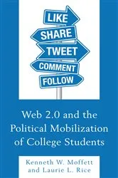 Book cover of Web 2.0 and the Political Mobilization of College Students by Kenneth W. Moffett