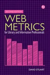 Book cover of Web Metrics for Library and Information Professionals (2nd ed.) by David Stuart