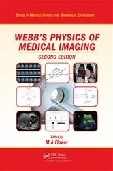 Book cover of Webb's Physics of Medical Imaging (2nd ed.) by M Flower