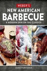 Book cover of Weber's New American Barbecue by Jamie Purviance