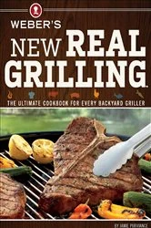 Book cover of Weber's New Real Grilling by Jamie Purviance