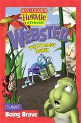 Book cover of Webster the Scaredy Spider by Max Lucado