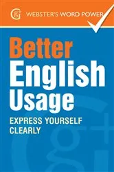 Book cover of Webster's Word Power Better English Usage by Betty Kirkpatrick