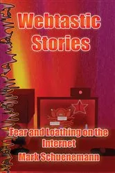 Book cover of Webtastic Stories by Schuenemann, Mark, A