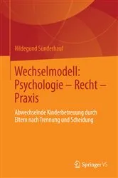 Book cover of Wechselmodell: Psychologie – Recht – Praxis by Hildegund Sünderhauf